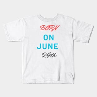 Born on june Kids T-Shirt